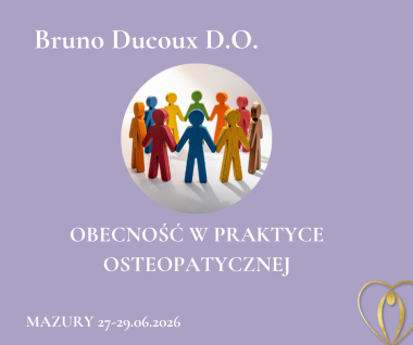OBECNOŚĆ W OSTEOPATII - BRUNO DUCOUX D.O.